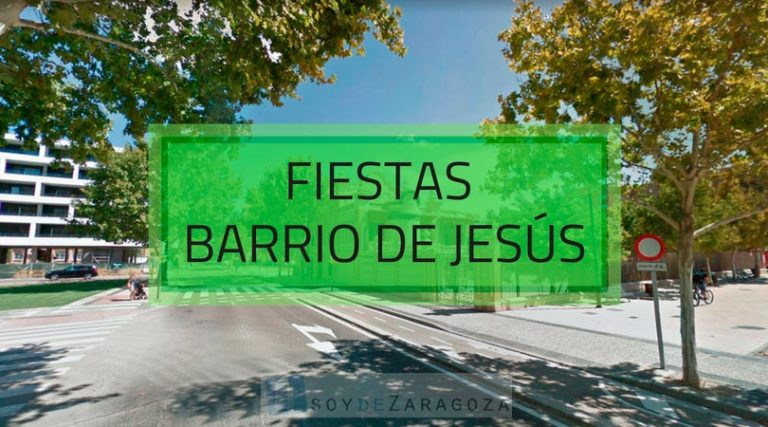 Fiestas del barrio de jesus zaragoza